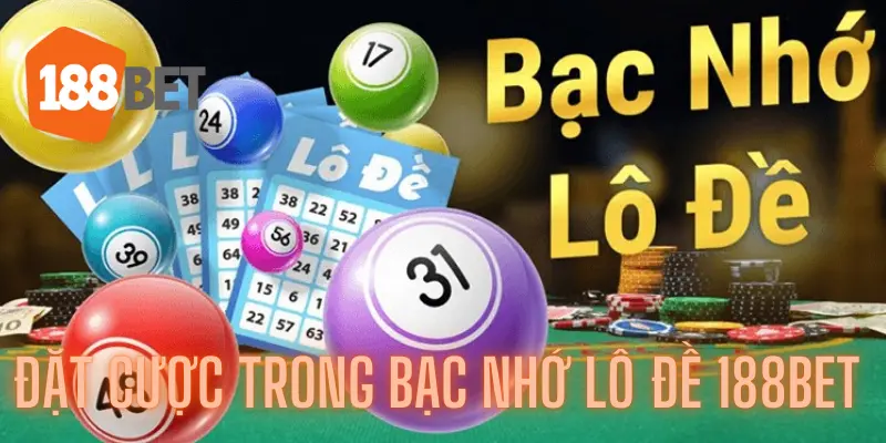 Phân Tích Xu Hướng Để Đặt Cược Trong Bạc Nhớ Lô Đề 188bet 3 Phân Tích Xu Hướng Để Đặt Cược Trong Bạc Nhớ Lô Đề 188bet