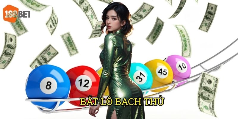Bắt lô bạch thủ với tỷ lệ thắng cao nhất tại nhà cái 188bet 1 Bắt lô bạch thủ với tỷ lệ thắng cao nhất tại nhà cái 188bet