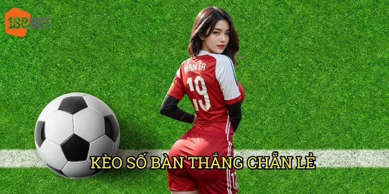 Kèo số bàn thắng chẵn lẻ: Phương pháp đánh giá hiệu quả tại 188bet 1 Kèo số bàn thắng chẵn lẻ: Phương pháp đánh giá hiệu quả tại 188bet