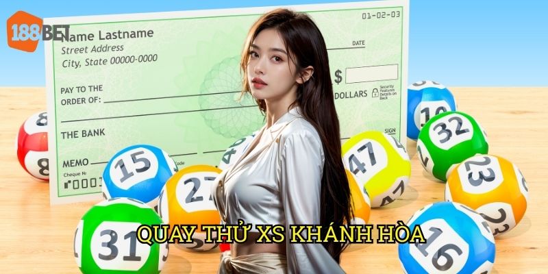 Quay thử XS Khánh Hòa tại 188bet: Tăng cơ hội trúng thưởng 5 Quay thử XS Khánh Hòa tại 188bet: Tăng cơ hội trúng thưởng