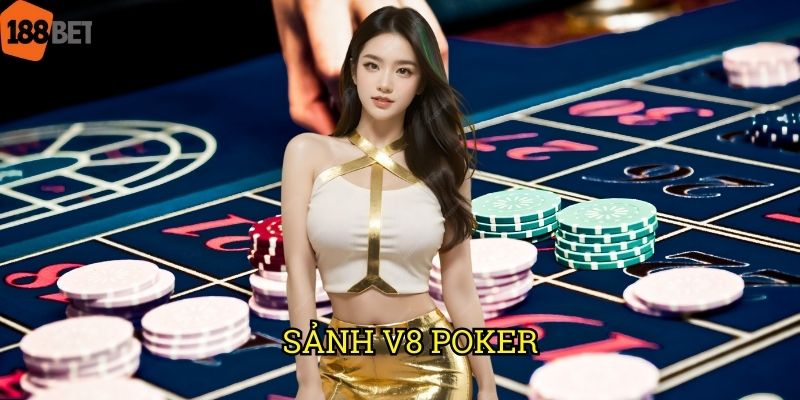 Sảnh V8 poker kết hợp cùng nhà cái 188bet: Đấu trường chuyên nghiệp 10 Sảnh V8 poker kết hợp cùng nhà cái 188bet: Đấu trường chuyên nghiệp
