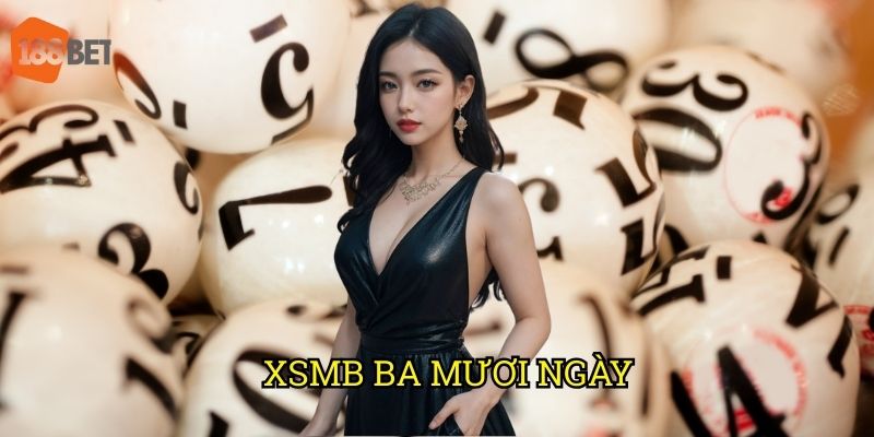 XSMB ba mươi ngày trên 188bet: Bảng thống kê chi tiết nhất 4 XSMB ba mươi ngày trên 188bet: Bảng thống kê chi tiết nhất